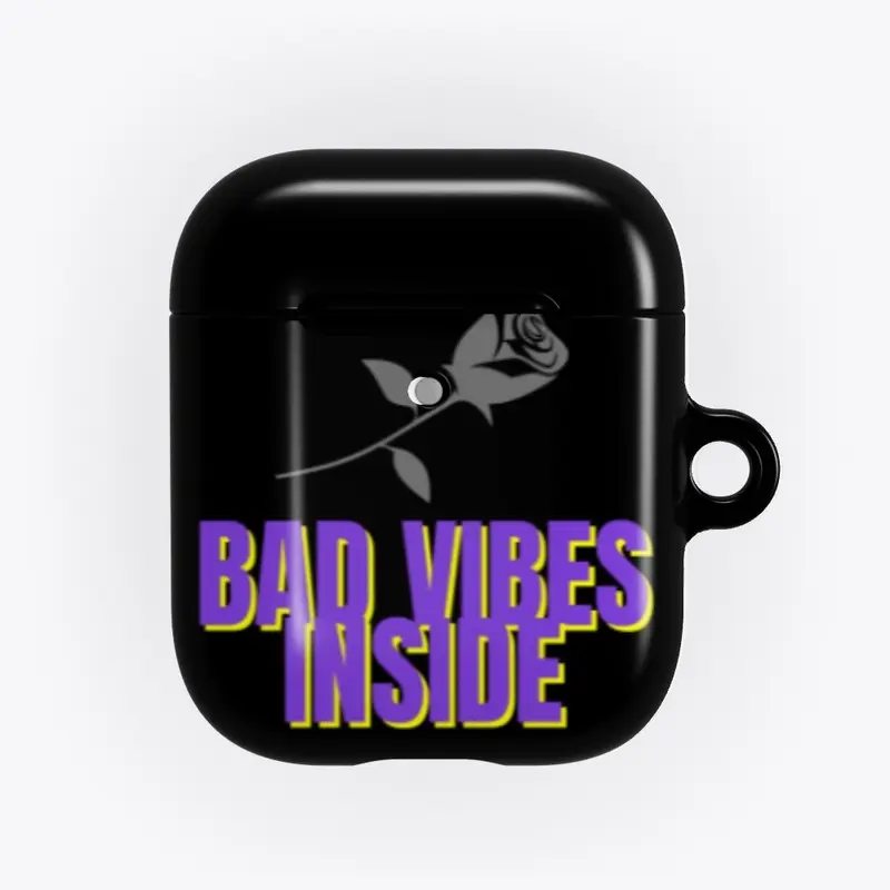 BadVIbesInside Airpod case